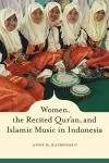 Women, the Recited Qur'an, and Islamic Music in Indonesia cover