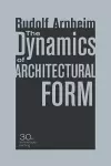 The Dynamics of Architectural Form, 30th Anniversary Edition cover