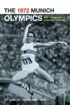 The 1972 Munich Olympics and the Making of Modern Germany cover