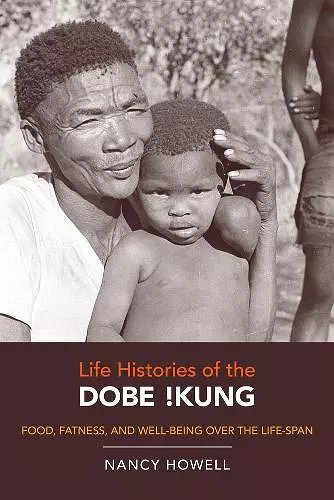 Life Histories of the Dobe !Kung cover