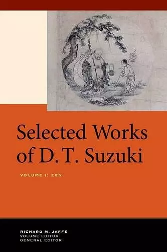 Selected Works of D.T. Suzuki, Volume I cover