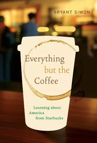 Everything but the Coffee cover