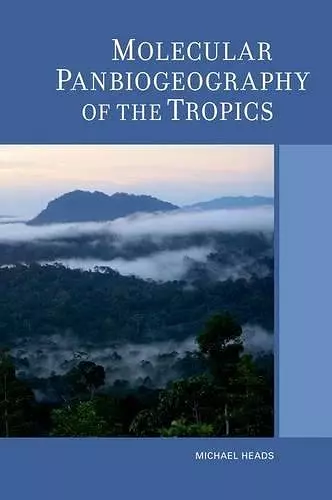 Molecular Panbiogeography of the Tropics cover