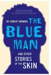 The Blue Man and Other Stories of the Skin cover