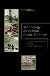 Technology as Human Social Tradition cover