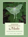 Pheromone Communication in Moths cover