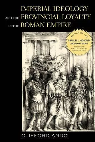 Imperial Ideology and Provincial Loyalty in the Roman Empire cover