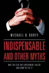 Indispensable and Other Myths cover