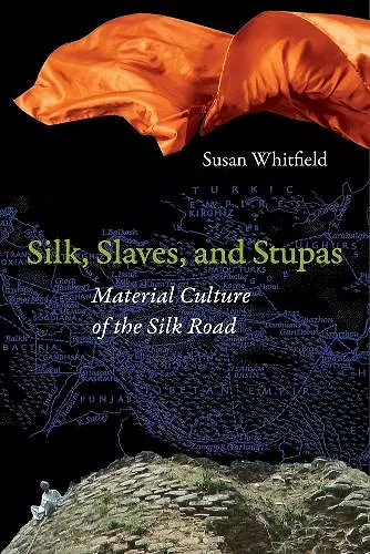 Silk, Slaves, and Stupas cover