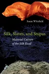 Silk, Slaves, and Stupas cover