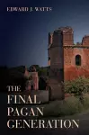 The Final Pagan Generation cover