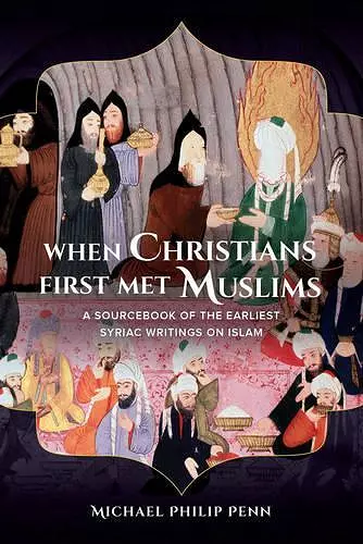 When Christians First Met Muslims cover