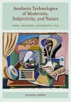 Aesthetic Technologies of Modernity, Subjectivity, and Nature cover