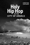 Holy Hip Hop in the City of Angels cover