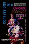 Confessions of a Radical Chicano Doo-Wop Singer cover