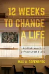 Twelve Weeks to Change a Life cover