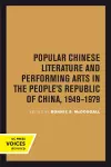 Popular Chinese Literature and Performing Arts in the People's Republic of China, 1949-1979 cover