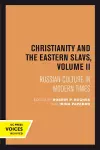 Christianity and the Eastern Slavs, Volume II cover