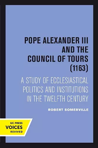 Pope Alexander III And the Council of Tours (1163) cover