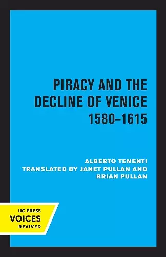 Piracy and the Decline of Venice 1580 - 1615 cover