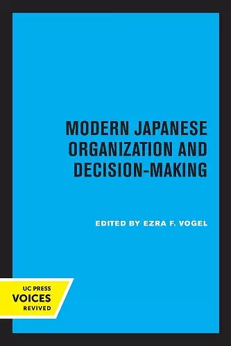 Modern Japanese Organization and Decision-Making cover