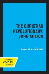 The Christian Revolutionary: John Milton cover