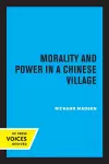 Morality and Power in a Chinese Village cover
