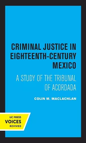 Criminal Justice in Eighteenth-Century Mexico cover