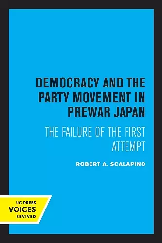 Democracy and the Party Movement in Prewar Japan cover