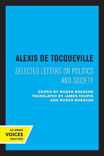 Alexis de Tocqueville: Selected Letters on Politics and Society cover