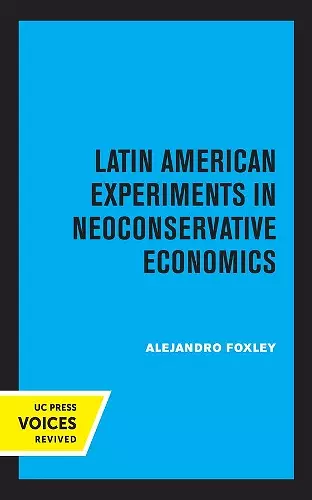 Latin American Experiments in Neoconservative Economics cover