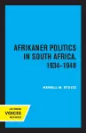 Afrikaner Politics in South Africa, 1934-1948 cover