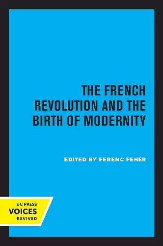 The French Revolution and the Birth of Modernity cover