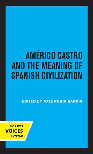 Americo Castro and the Meaning of Spanish Civilization cover