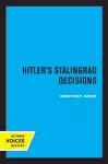 Hitler's Stalingrad Decisions cover