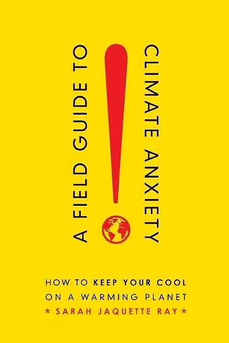 A Field Guide to Climate Anxiety cover