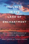 Troubled in the Land of Enchantment cover