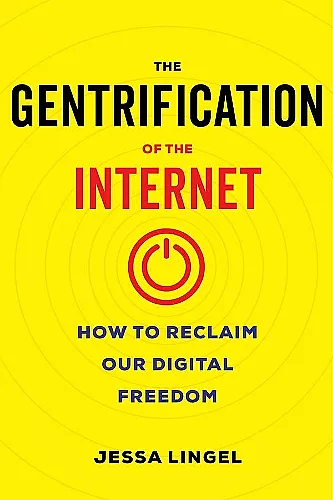 The Gentrification of the Internet cover