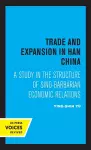 Trade and Expansion in Han China cover