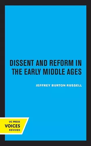 Dissent and Reform in the Early Middle Ages cover