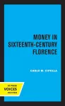 Money in Sixteenth-Century Florence cover