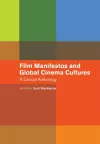 Film Manifestos and Global Cinema Cultures cover