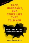 Race, Monogamy, and Other Lies They Told You, Second Edition cover