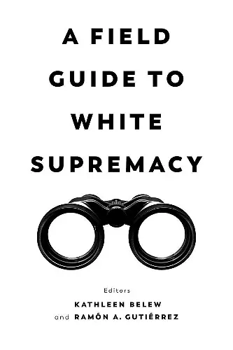 A Field Guide to White Supremacy cover