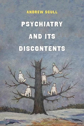 Psychiatry and Its Discontents cover