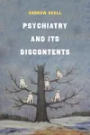 Psychiatry and Its Discontents cover