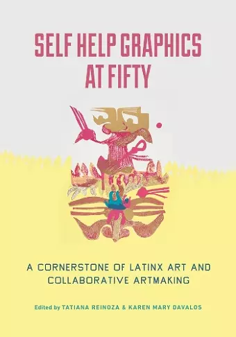 Self Help Graphics at Fifty cover