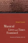 Musical Lives and Times Examined cover