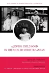 A Jewish Childhood in the Muslim Mediterranean cover