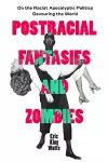 Postracial Fantasies and Zombies cover